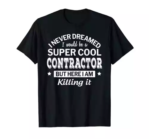 Super Cool Contractor T-shirt
