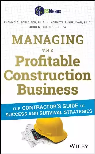 The Contractor's Guide to Success and Survival Strategies